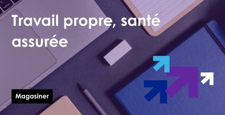 travail propre, santé assurée